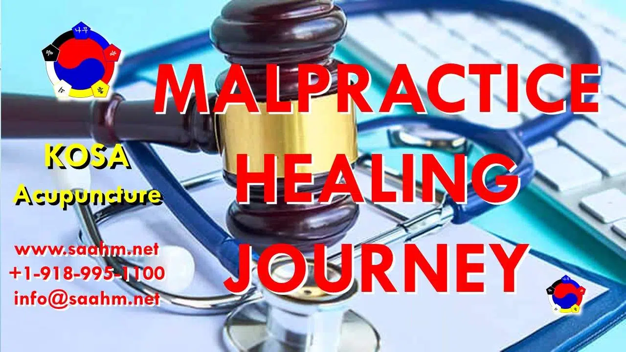 Malpractice Healing Journey With KOSA Acupuncture