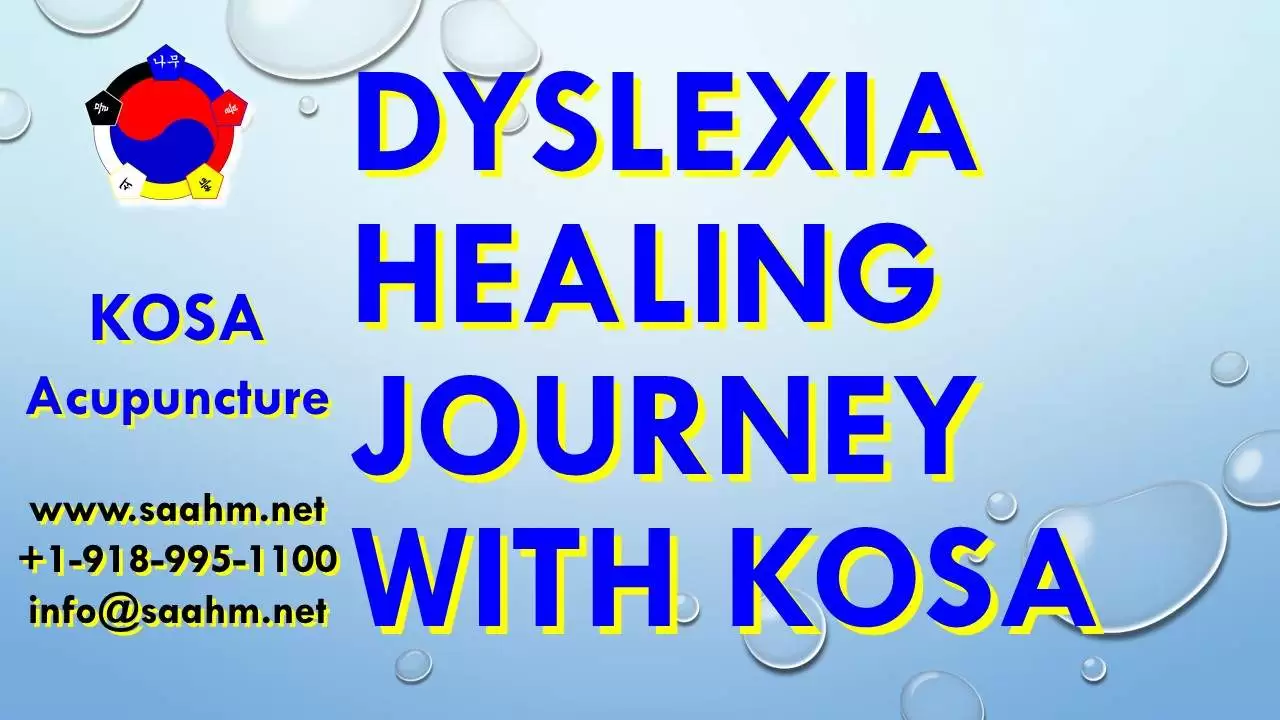 Dyslexia Healing Journey With KOSA Acupuncture
